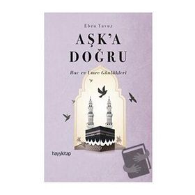 Aşk'a Doğru - Ebru Yavuz