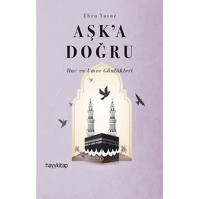 Aşk'a Doğru - Ebru Yavuz