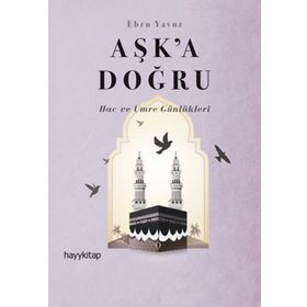 Aşk'a Doğru - Ebru Yavuz