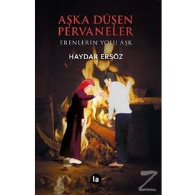 Aşka Düşen Pervaneler / Haydar Ersöz / La Kitap