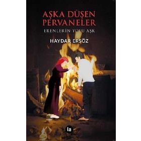 Aşka Düşen Pervaneler / Haydar Ersöz / La Kitap