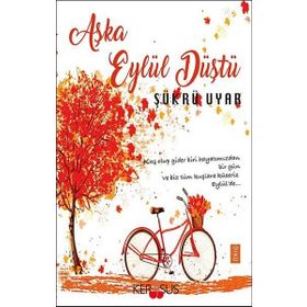 Aşka Eylül Düştü - Şükrü Uyar