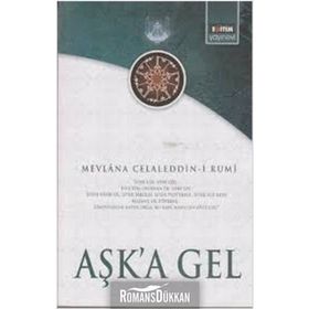 Aşk'a Gel - Mevlana Celaleddin Rumi