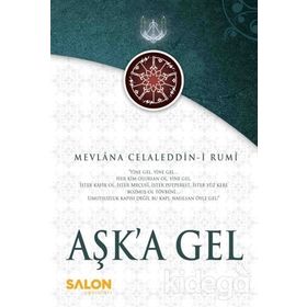 Aşk'a Gel - Mevlana Celaleddin Rumi