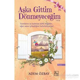 AŞKA GITTIM DÖNMEYECEĞİM - ADEM ÖZBAY
