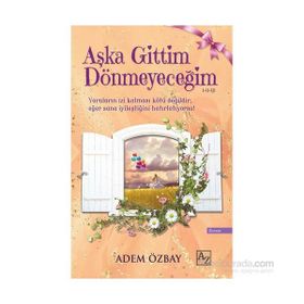 AŞKA GITTIM DÖNMEYECEĞİM - ADEM ÖZBAY