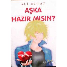 AŞKA HAZIR MISIN? - ALI BOLAT
