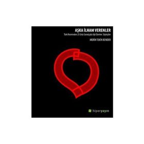 Aşka İlham Verenler - Merih Tekin Bender