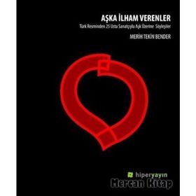 Aşka İlham Verenler - Merih Tekin Bender