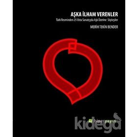 Aşka İlham Verenler - Merih Tekin Bender