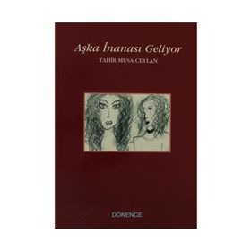 Aşka İnanası Geliyor - Tahir Musa Ceylan
