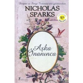 AŞKA İNANINCA - NICHOLAS SPARKS