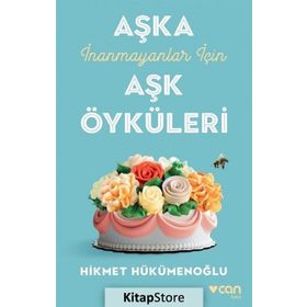 Aşka İnanmayanlar İçin Aşk Öyküleri - Hikmet Hükümenoğlu