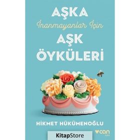 Aşka İnanmayanlar İçin Aşk Öyküleri - Hikmet Hükümenoğlu