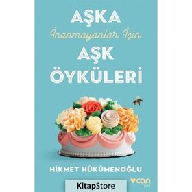 Aşka İnanmayanlar İçin Aşk Öyküleri - Hikmet Hükümenoğlu