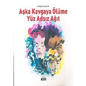 AŞKA KAVGAYA ÖLÜME YÜZ ADSIZ AĞIT - ERBAY KARA