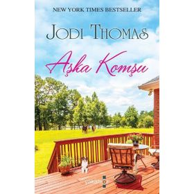 Aşka Komşu - Jodi Thomas