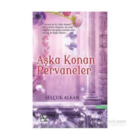 Aşka Konan Pervaneler - Selçuk Alkan
