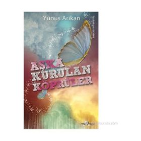 AŞKA KURULAN KÖPRÜLER - YUNUS ARIKAN