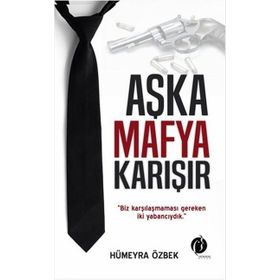 Aşka Mafya Karışır - Hümeyra Özbek