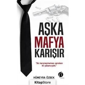 Aşka Mafya Karışır - Hümeyra Özbek