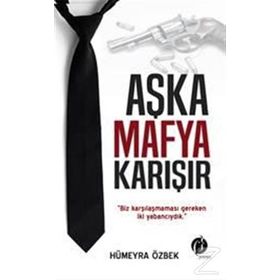 Aşka Mafya Karışır - Hümeyra Özbek