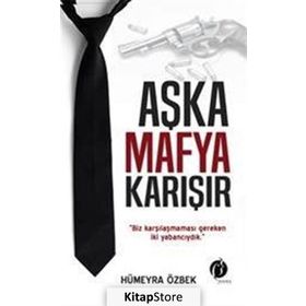 Aşka Mafya Karışır - Hümeyra Özbek
