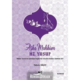 Aşka Mahkum Hz. Yusuf - Tahsin Akçay