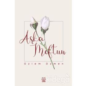 Aşka Meftun - Özlem Özmen