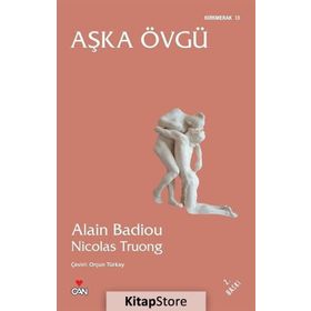AŞKA ÖVGÜ - ALAIN BADIOU;NICOLAS TRUONG