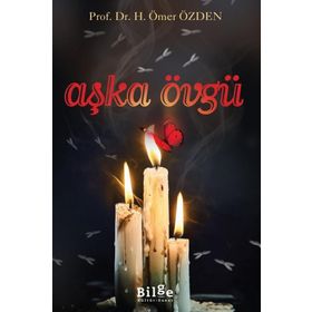 Aşka Övgü - H. Ömer Özden