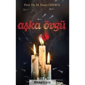 Aşka Övgü - H. Ömer Özden