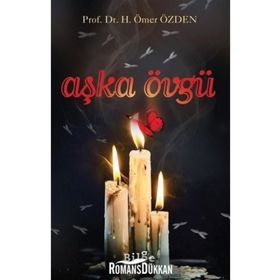 Aşka Övgü - H. Ömer Özden