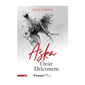 Aşka Özür Diletmem - Dilek Görmez