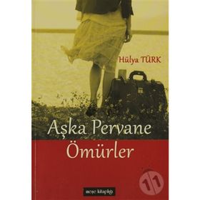 AŞKA PERVANE ÖMÜRLER - GENEL