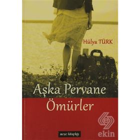 AŞKA PERVANE ÖMÜRLER - GENEL