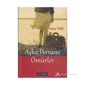 AŞKA PERVANE ÖMÜRLER - GENEL