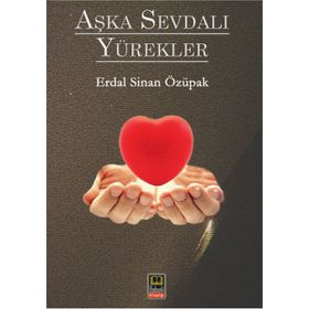 Aşka Sevdalı Yürekler - Erdal Sinan Özüpak