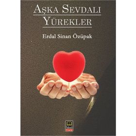 Aşka Sevdalı Yürekler - Erdal Sinan Özüpak