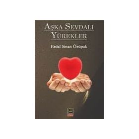 Aşka Sevdalı Yürekler - Erdal Sinan Özüpak