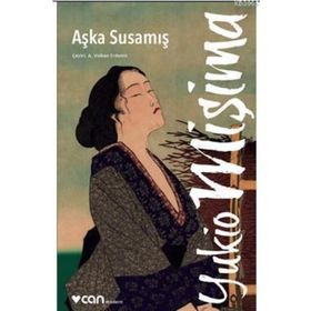 Aşka Susamış - Yukia Mişima