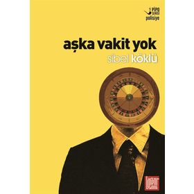 Aşka Vakit Yok - Sibel Köklü
