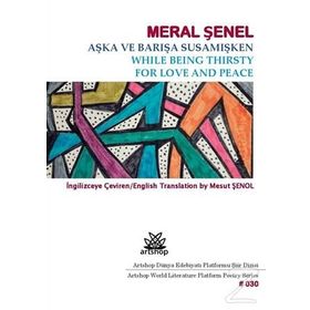 Aşka ve Barışa Susamışken - Meral Şenel