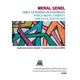 Aşka ve Barışa Susamışken - Meral Şenel