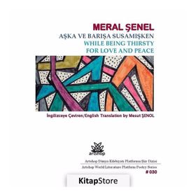 Aşka ve Barışa Susamışken - Meral Şenel