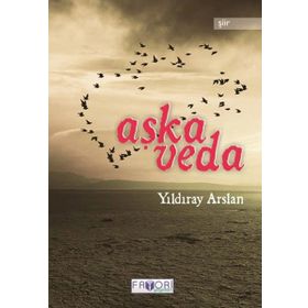 AŞKA VEDA - YILDIRAY ARSLAN