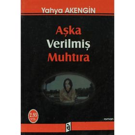 AŞKA VERİLMİŞ MUHTIRA - YAHYA AKENGIN