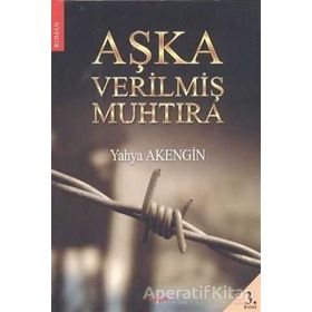 AŞKA VERİLMİŞ MUHTIRA - YAHYA AKENGIN