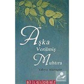 AŞKA VERİLMİŞ MUHTIRA - YAHYA AKENGIN