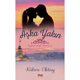 Aşka Yakın - Kübra Oktay